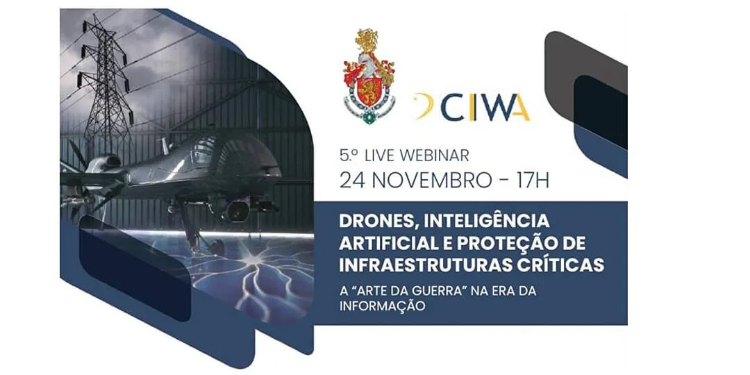5.º Webinar CIIWA | Drones, IA e proteção de infraestruturas críticas