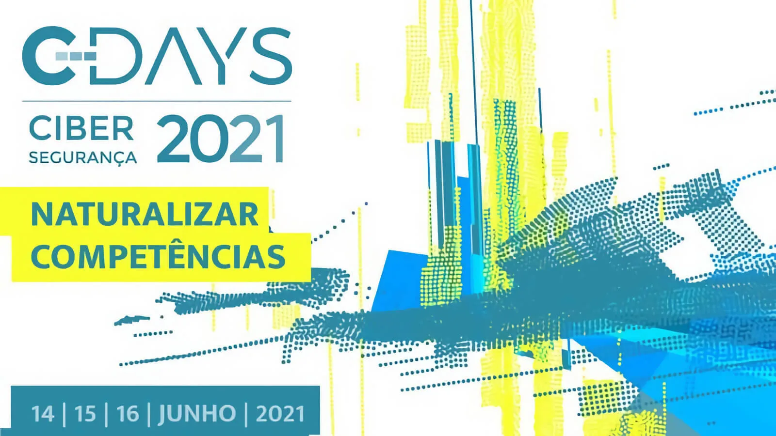 C-Days | CIBERSEGURANÇA 2021 - Naturalizar Competências