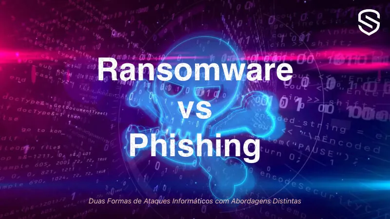 Ransomware e Phishing - Qual é pior?