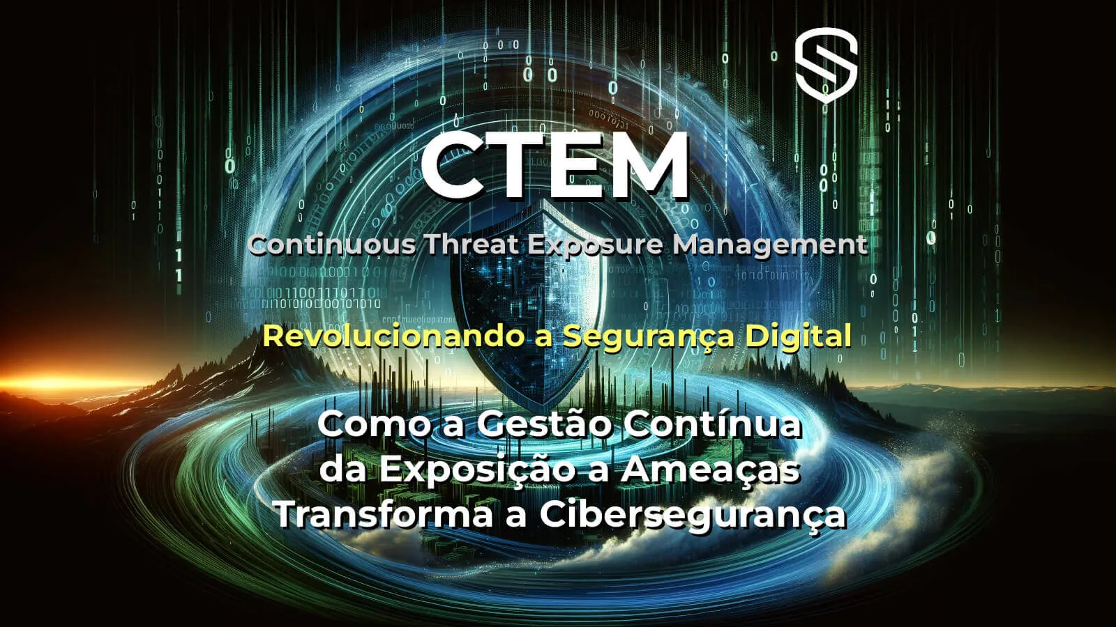 CTEM - Revolucionar a Segurança Digital
